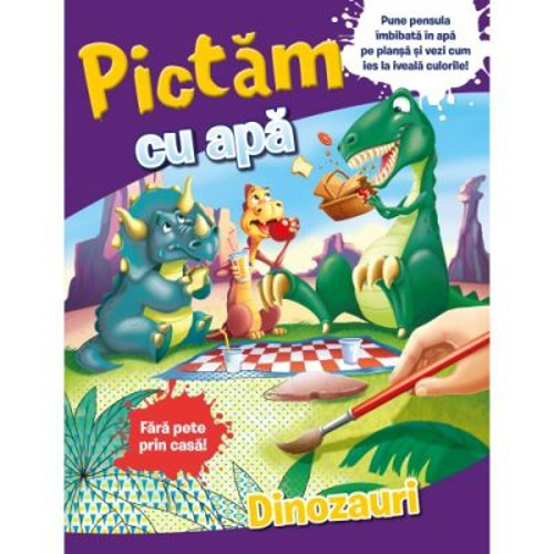 Pictam cu apa. Dinozauri. Fara pete prin casa!