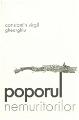 Poporul nemuritorilor - Constantin Virgil Gheorghiu