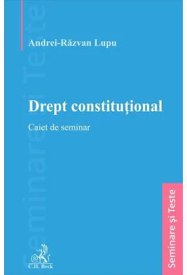 Drept constitutional. Caiet de seminar