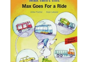 Max fahrt mit Kinderbuch Deutsch-Englisch Max Goes for a Ride - Ulrike Fischer, Sven Leberer