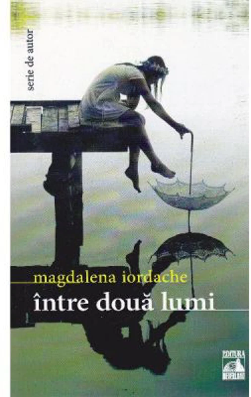 Intre doua lumi - Magdalena Iordache
