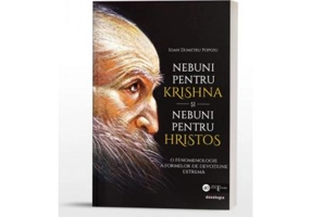 Nebuni pentru Krishna si nebuni pentru Hristos - Ioan Dumitru Popoiu