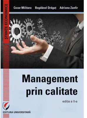Management prin calitate - Cezar Militaru