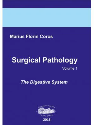 Surgical pathology volume 1 The digestive system - Marius Coros