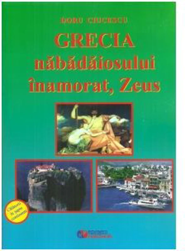 Grecia nabadaiosului inamorat, Zeus - Doru Ciucescu