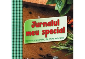 Jurnalul meu special. Retete preferate de mine adunate