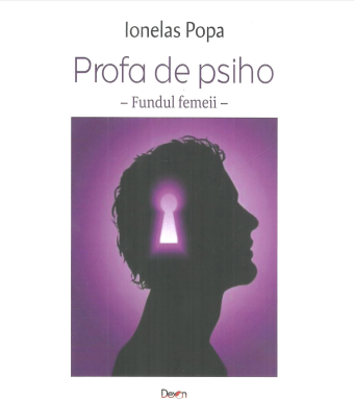 Profa de psiho. Fundul femeii - Ionelas Popa