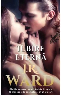 Iubire eterna - J. R. Ward