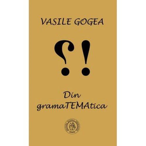 Din gramaTEMAtica - Vasile Gogea