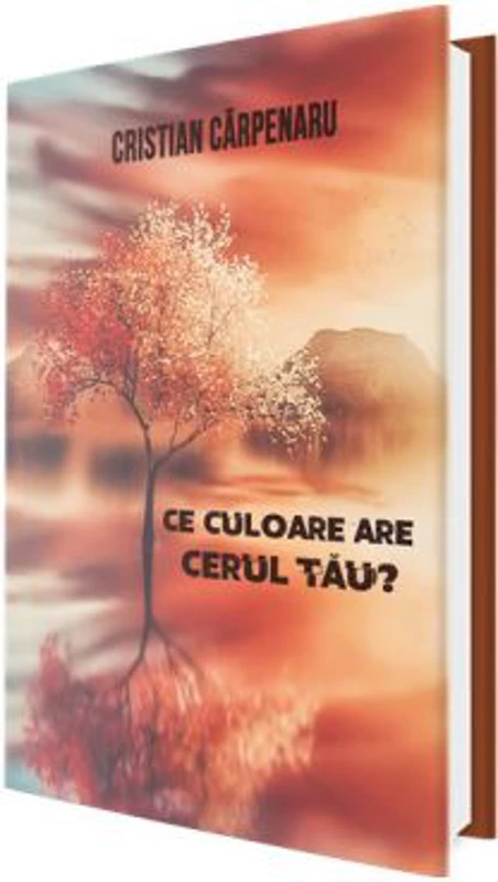 Ce culoare are cerul tau? - Cristian Carpenaru