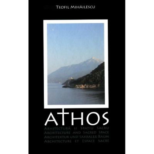 Athos. Arhitectura si spatiu sacru