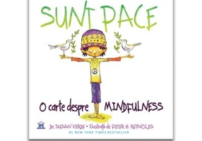 Sunt Pace. O Carte despre Mindfulness - Susan Verde, Peter H. Reynolds