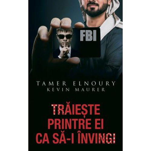 Traieste printre ei ca sa-i invingi - Kevin Maurer, Leona Deakin, Tamer Elnoury
