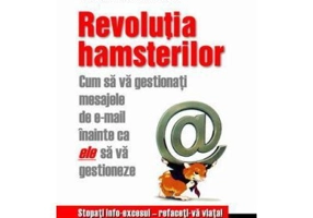 Revolutia hamsterilor. Cum sa gestionati mesajele de e-mail inainte ca ele sa va gestioneze - Mike Song