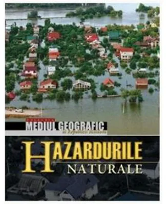 Hazardurile naturale - Valeriu Cazac, Ilien Boian, Nina Volontir