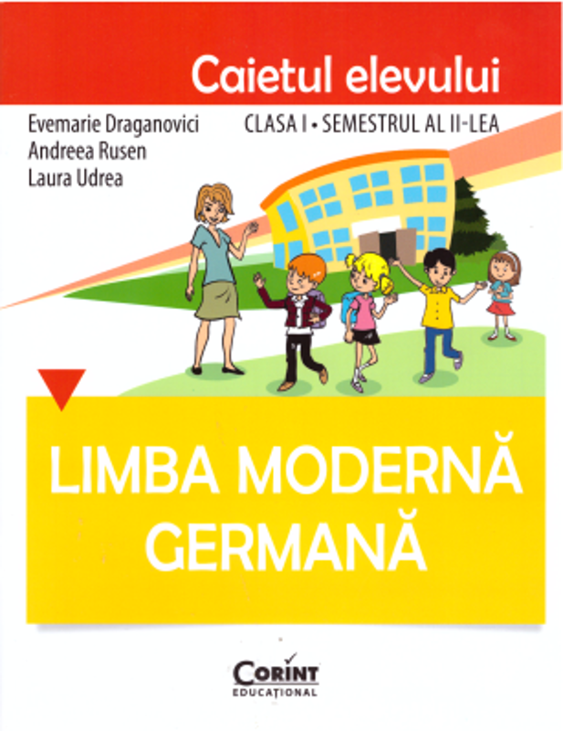Limba germana. Caietul elevului clasa 1, semestrul al 2-lea - Evemarie Draganovici