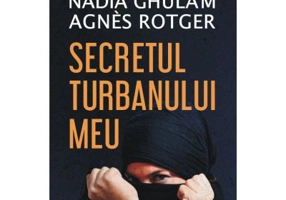Secretul turbanului meu - Nadia Ghulam, Agnes Rotger