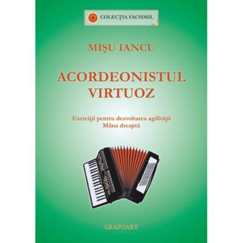 Acordeonistul virtuoz. Exercitii pentru dezvoltarea agilitatii, mana dreapta