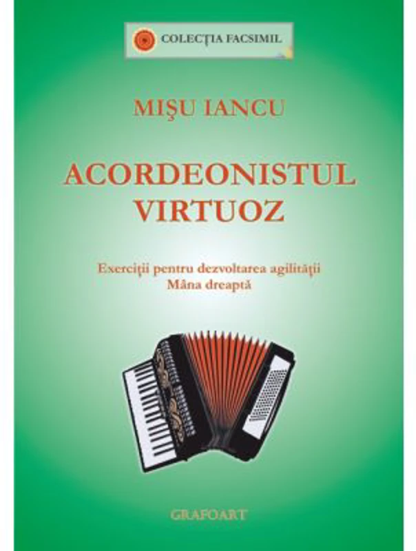 Acordeonistul virtuoz. Exercitii pentru dezvoltarea agilitatii, mana dreapta