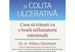 Boala Crohn si colita ulcerativa. Cum sa traiesti cu o boala inflamatorie intestinala - A. Hillary Steinhart