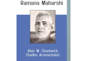 Amintiri despre Ramana Maharshi - Alan W. Chadwick