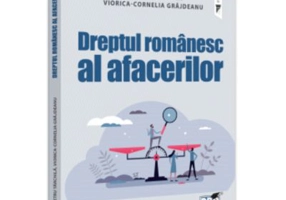 Dreptul romanesc al afacerilor - Petru Tarchila, Viorica Cornelia Grajdeanu