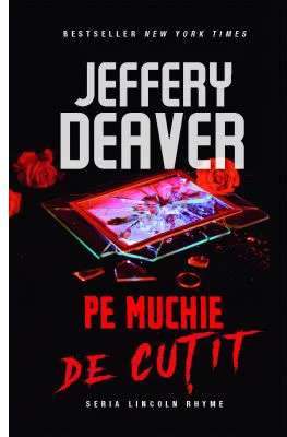 Pe muchie de cutit - Jeffery Deaver