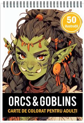 Carte de colorat pentru adulti, 50 de ilustratii, Orcs and Goblin