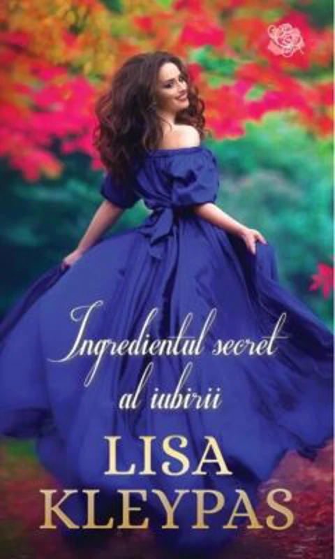 Ingredientul secret al iubirii - Lisa Kleypas