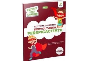Activitati pentru dezvoltarea perspicacitatii 3-5 ani. Rezolv fara ajutor!