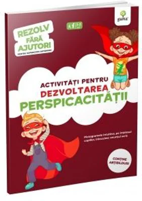 Activitati pentru dezvoltarea perspicacitatii 3-5 ani. Rezolv fara ajutor!