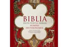 Biblia dupa textul ebraic. Numerii. Deuteronomul - Monica Brosteanu, Francisca Baltaceanu