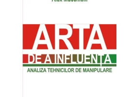 Arta de a influenta. Analiza tehnicilor de manipulare - Alex Mucchielli
