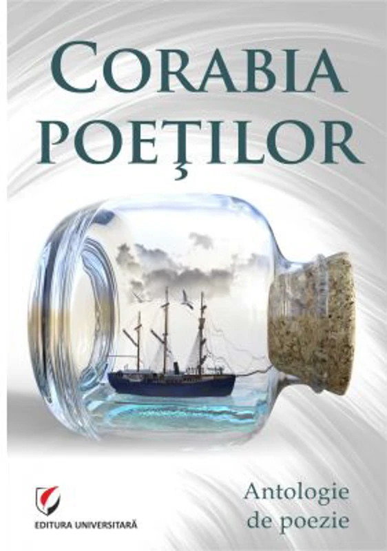 Corabia poetilor. Antologie de poezie
