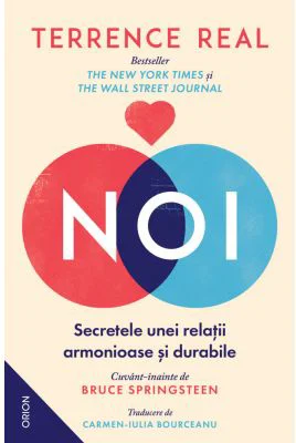 NOI. Secretele unei relatii armonioase si durabile - Terrence Real