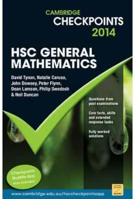 Cambridge Checkpoints HSC General Mathematics 2014-16 - Neil Duncan, David Tynan, Natalie Caruso, John Dowsey, Peter Flynn, Dean Lamson, Philip Swedos