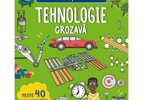 Activitati STEM. Tehnologie grozava - Claire Sipi
