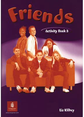 Friends 3 Global Workbook - Liz Kilbey