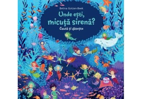 Cauta si gaseste. Unde esti, micuta sirena?