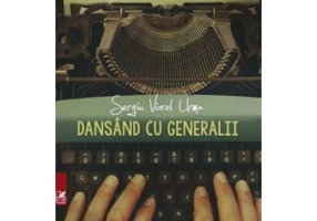 Dansand cu generalii - Sergiu Viorel Urma