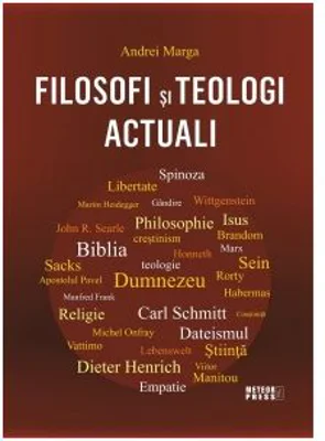 Filosofi si teologi actuali - Andrei Marga