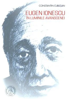 Eugen Ionescu in luminile avanscenei - Constantin Cublesan