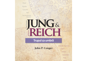 Jung & Reich. Trupul ca umbra - John P. Conger