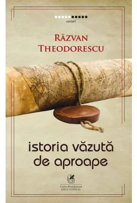 Istoria vazuta de aproape - Razvan Theodorescu