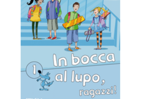 In bocca al lupo, ragazzi! 1. Libro studente (libro)