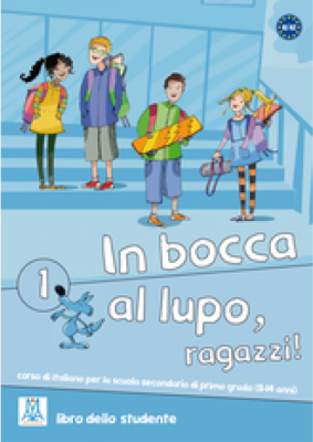 In bocca al lupo, ragazzi! 1. Libro studente (libro)