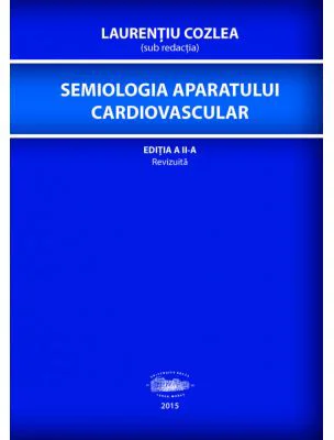 Semiologia aparatului cardiovascular - Laurentiu Cozlea
