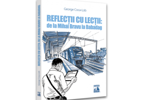Reflectii cu lectii: de la Mihai Bravu la Babadag - George Coca-Lob