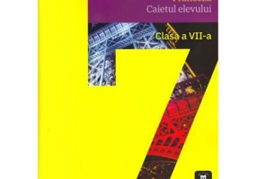 LIMBA FRANCEZA L2. Caietul elevului. Clasa a 7-a - Mariana Popa