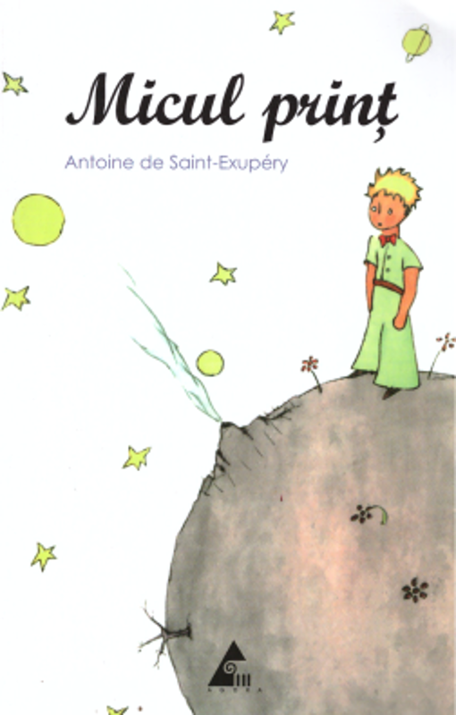 Micul print - Antoine de Saint-Exupery